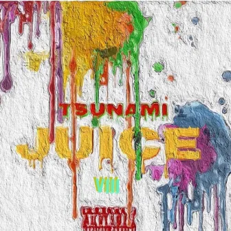 Juice - Single by Tsunami VIII