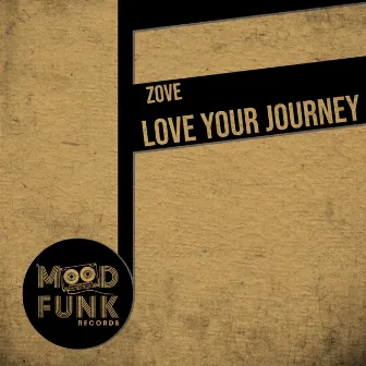 Love Your Journey by Zove