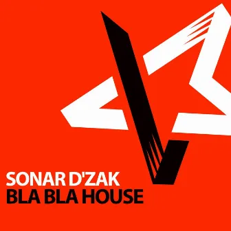 Bla Bla House by Sonar D'zak