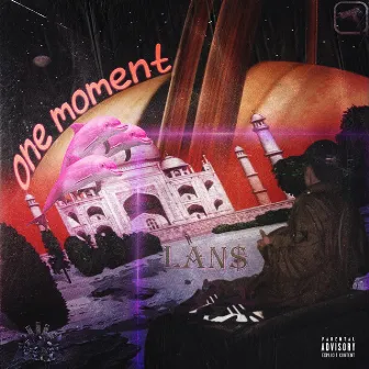 One Moment by LAN$