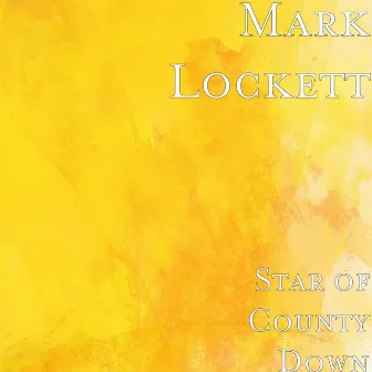 Star of County Down by Mark Lockett