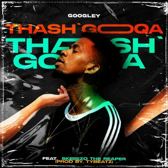 Thash' Goqa by Googley