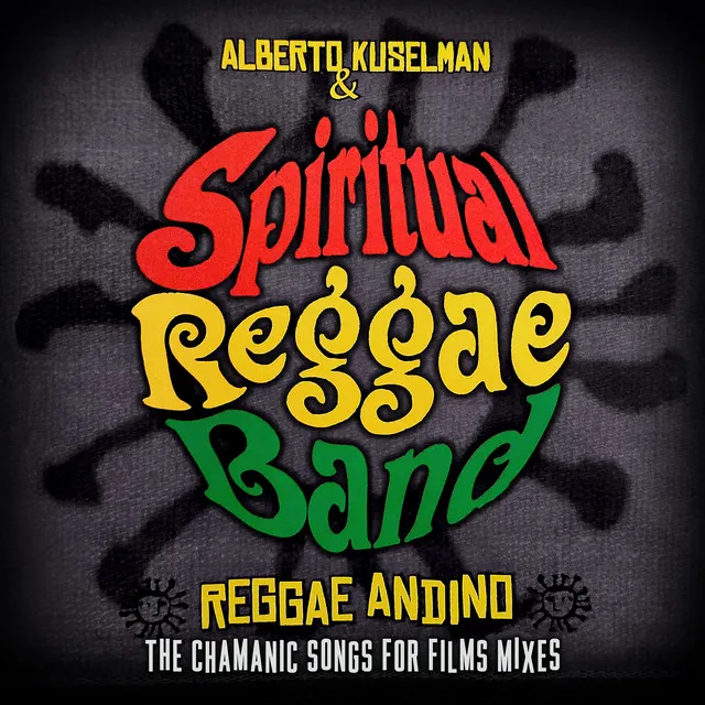 Reggae Andino - The Chamanic Songs For Films Mixes