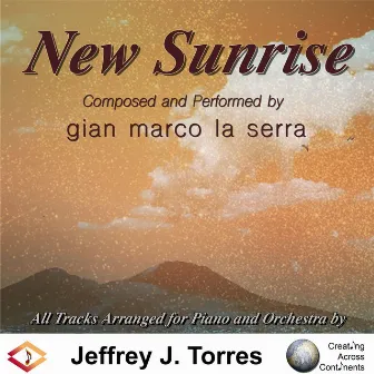 New Sunrise (Arranged for Piano and Orchestra) by Jeffrey J. Torres