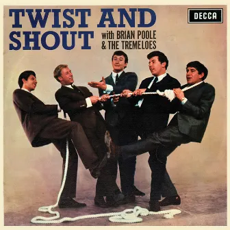 Twist And Shout by Brian Poole & The Tremeloes