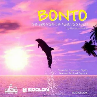 Bonto: The Story of the Pink Dolphin by Riccardo Ristori