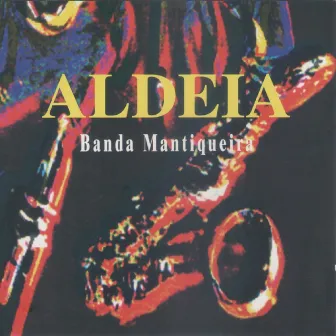 Aldeia by Banda Mantiqueira