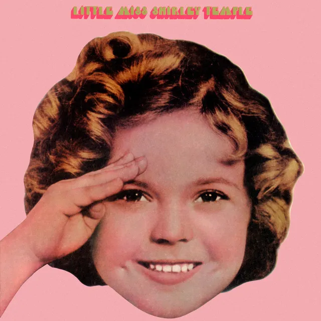 Little Miss Shirley Temple