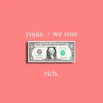 Rich. by We Rose