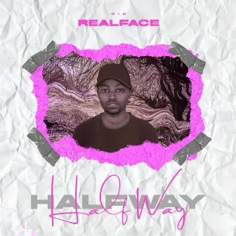 Halfway by R.I.P RealFace