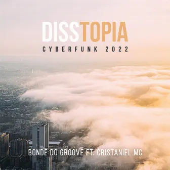 Disstopia Cyberfunk 2022 by Bonde do Groove