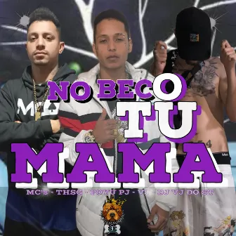 NO BECO TU MAMA (MC THSG (MC POYU PJ MC VJ DJ VJ DO ST).) by Mc VJ Ofc.