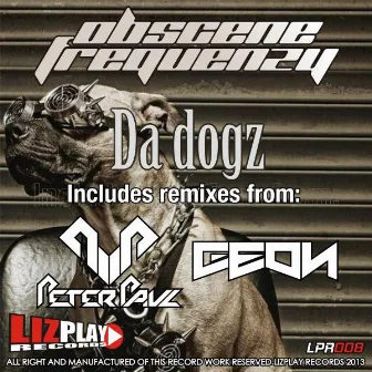 Da Dogz by Obscene Frequenzy