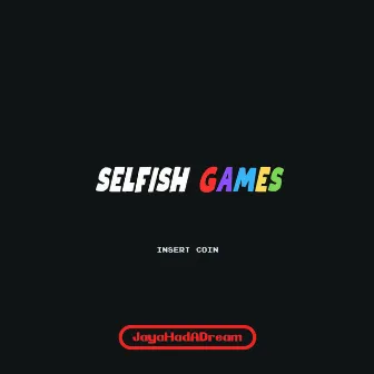 Selfish Games by Wasalu