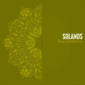 Recuerdanos by Solanos