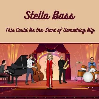 This Could Be the Start of Something Big by Stella Bass