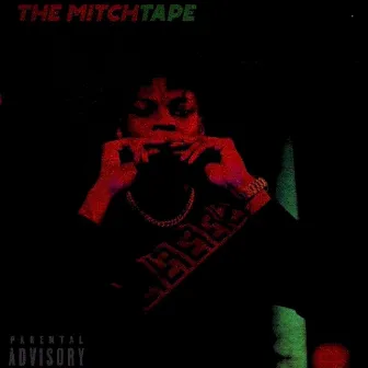 The MitchTape by M13tch