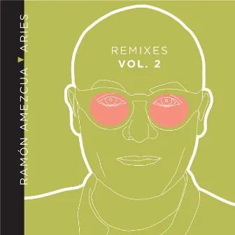 Aries Remixes, Vol. 2 by Ramon Amezcua