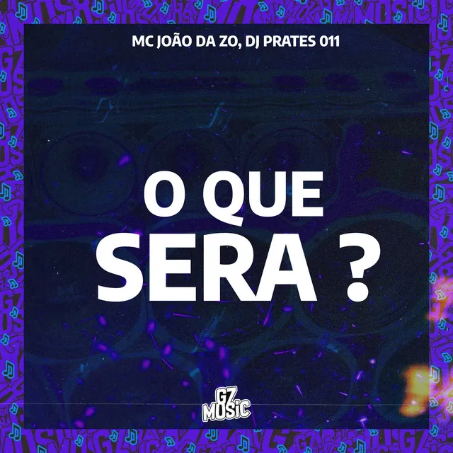 O Que Sera ?