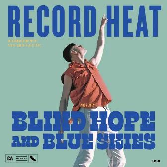 Blind Hope and Blue Skies by Record Heat