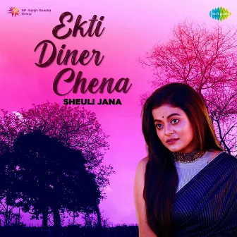 Ekti Diner Chena - Single by Sheuli Jana