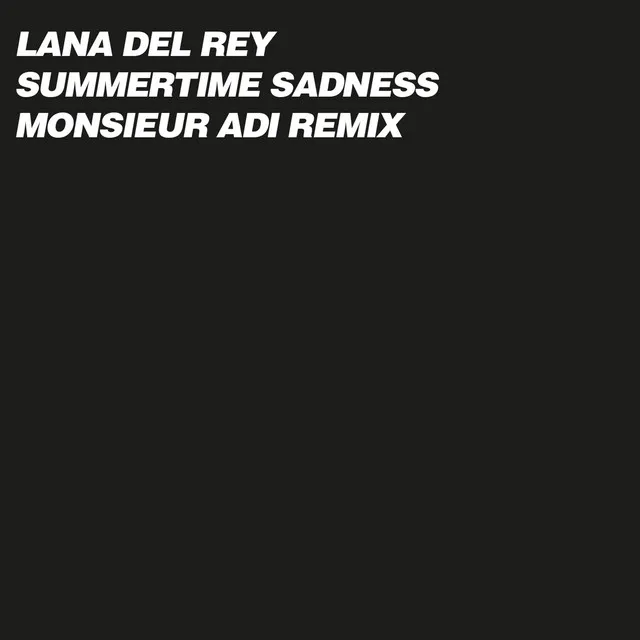 Summertime Sadness - Monsieur Adi Remix