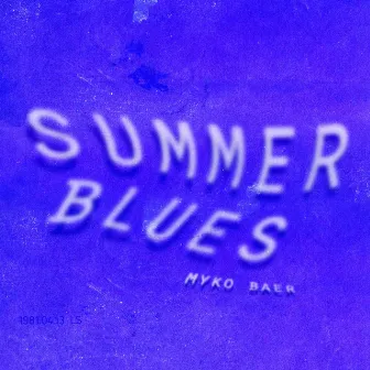 Summer Blues by Myko Baer