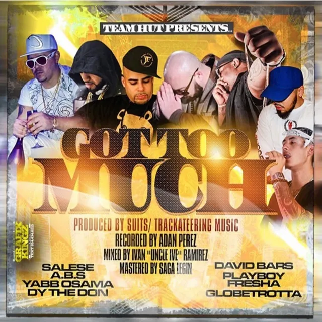 Got Too Much (feat. A.B.S, Yabb Osama, Dy the Don, David Bars, Playboy Fresha & Globetrotta)