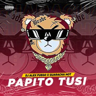 PAPITO TUSI by Guaracha Hot