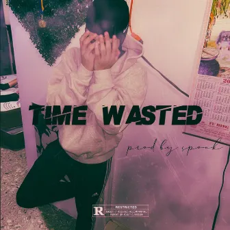 Time Wasted by prod by spook