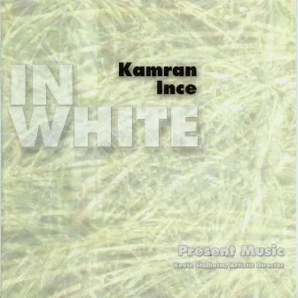 Ince, K.: In White by Kevin Stalheim