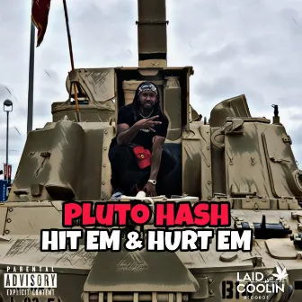 Hit Em & Hurt Em by Pluto Hash