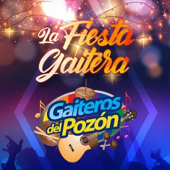 La Fiesta Gaitera by Gaiteros del Pozón