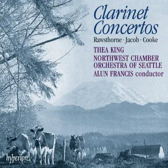 Arnold Cooke, Alan Rawsthorne & Gordon Jacob: Clarinet Concertos by Thea King