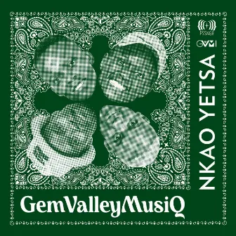 Nkao Yetsa by GemValleyMusiQ