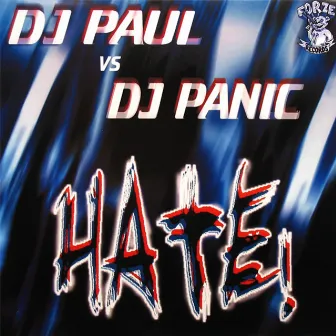 Hate! by DJ Panic