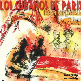 Jazzcuba, Vol. 22: Los Cubanos de Paris by Ernán López-Nussa