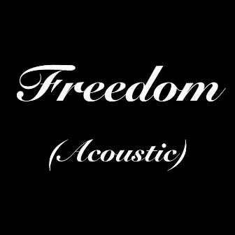 Freedom (Acoustic) by Chilleta