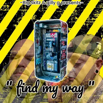 find my way by big skitz