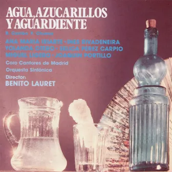 Agua, Azucarillos y Aguardiente by Benito Lauret