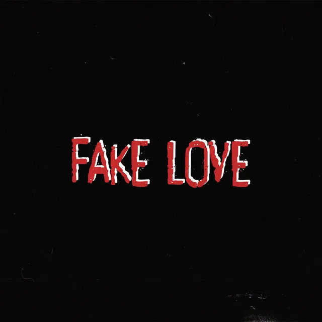 Fake Love