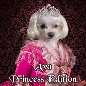 Ava: Princess Edition by Soothing Dog Sounds