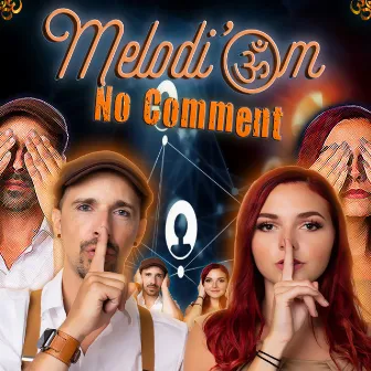 No Comment by Melodi'om