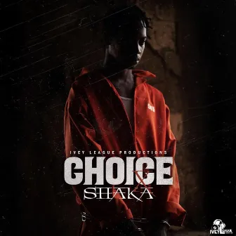 Choice by Shaka