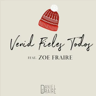 Venid Fieles Todos by Daniel Fraire