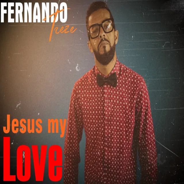 Jesus My Love