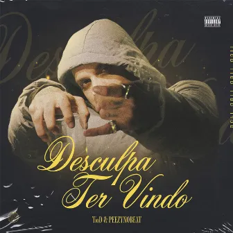 Desculpa Ter Vindo by TioD