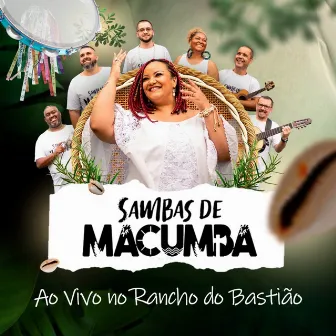 Sambas de Macumba - Ao Vivo no Rancho do Bastião by Juliana D Passos