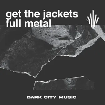 Full Metal by Get The Jackets