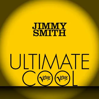 Jimmy Smith: Verve Ultimate Cool by Jimmy Smith